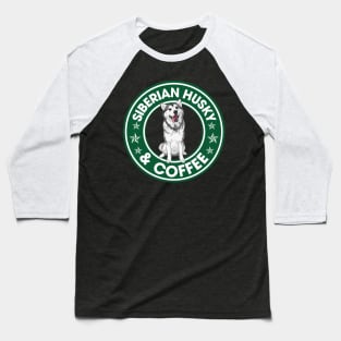 Siberian Husky And Coffee Baseball T-Shirt